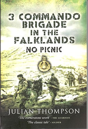 No Picnic: 3 Commando Brigade in the Falklands by Major-General Julian Thompson OBE